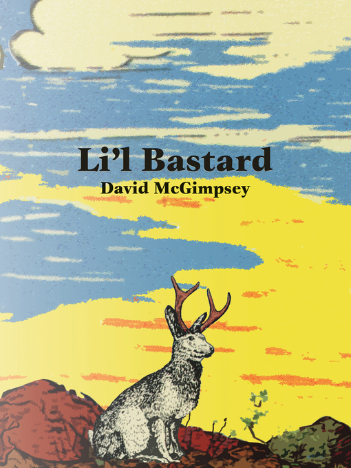Title details for Li'l Bastard by David McGimpsey - Available